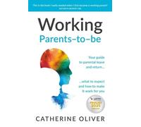 Catherine Oliver Working Parents-to-be (Copertina rigida)