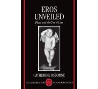 Catherine Osborne Eros Unveiled (Tascabile) Clarendon Paperbacks