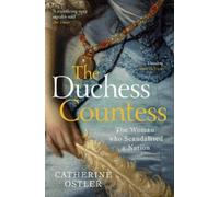 Catherine Ostler The Duchess Countess (Tascabile)