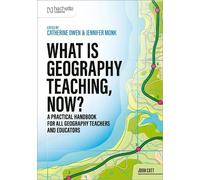 Catherine Owen Jennifer Monk What is Geography Teaching, Now? (Tascabile)