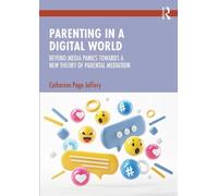 Catherine Page Jeffery Parenting in a Digital World (Tascabile)