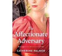 Catherine Palmer The Affectionate Adversary (Tascabile) Miss Pickworth