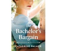 Catherine Palmer The Bachelor's Bargain (Tascabile) Miss Pickworth
