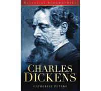 Catherine Peters Charles Dickens: Essential Biographies (Tascabile)