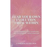 Catherine Plano Lead Your Own Evolution from Within (Tascabile)