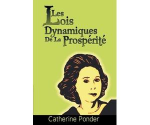 Catherine Ponder Les Lois Dynamiques de La Prosperite (Tascabile)