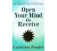 Catherine Ponder Open Your Mind to Receive (Tascabile)