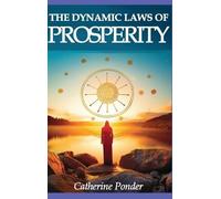 Catherine Ponder The Dynamic Laws of Prosperity (Copertina rigida)