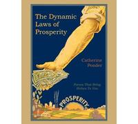 Catherine Ponder The Dynamic Laws of Prosperity (Tascabile)