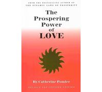 Catherine Ponder The Prospering Power of Love (Tascabile)