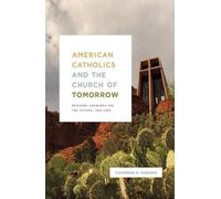 Catherine R. Osbo American Catholics and the Church of Tomor (Copertina rigida)