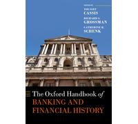 Catherine R. Schenk Yous The Oxford Handbook of Banking and Financi (Tascabile)