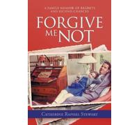Catherine Raphel Stewart Forgive Me Not (Tascabile)
