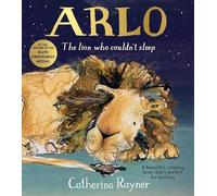 Catherine Rayner Arlo The Lion Who Couldn't Sleep (Tascabile)