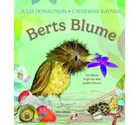 Catherine Rayner (Illustratorin) Berts Blume: Der kleine Vo (Copertina rigida)