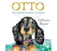 Catherine Rayner Otto, the Dog That Learns to Share (Copertina rigida)