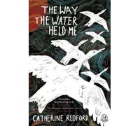 Catherine Redford The Way the Water Held Me (Tascabile) Poetry Collections