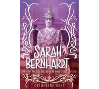 Catherine Reef Sarah Bernhardt (Copertina rigida)