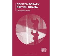 Catherine Rees Contemporary British Drama (Copertina rigida)