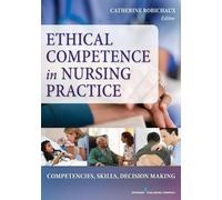 Catherine Robichaux Ethical Competence in Nursing Practice (Tascabile)