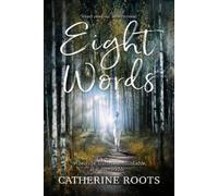 Catherine Roots Eight Words (Tascabile)