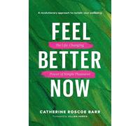 Catherine Roscoe Barr Feel Better Now (Tascabile)