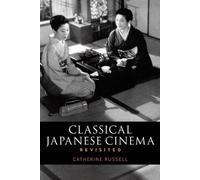Catherine Russell Classical Japanese Cinema Revisited (Tascabile)