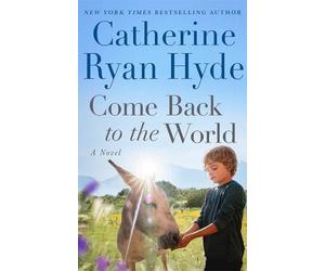 Catherine Ryan Hyde Come Back to the World (Copertina rigida)