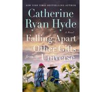 Catherine Ryan Hyde Falling Apart and Other Gifts from the Universe (Tascabile)