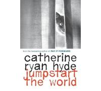 Catherine Ryan Hyde Jumpstart the World (Tascabile)