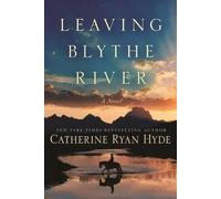 Catherine Ryan Hyde Leaving Blythe River (Tascabile)