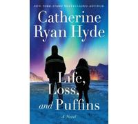 Catherine Ryan Hyde Life, Loss, and Puffins (Copertina rigida)