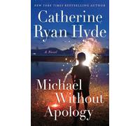 Catherine Ryan Hyde Michael Without Apology (Copertina rigida)