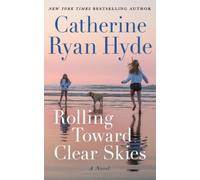 Catherine Ryan Hyde Rolling Toward Clear Skies (Copertina rigida)