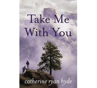 Catherine Ryan Hyde Take Me with You (Tascabile)