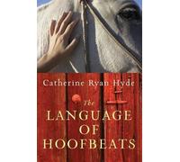 Catherine Ryan Hyde The Language of Hoofbeats (Tascabile)