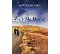 Catherine Ryan Hyde Walk Me Home (Tascabile)