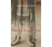 Catherine Ryan Hyde When I Found You (Tascabile)