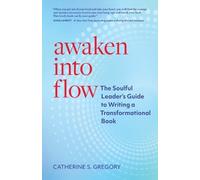 Catherine S Gregory Awaken Into Flow (Tascabile)