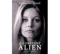 Catherine Schell A Constant Alien (Copertina rigida)
