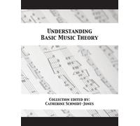 Catherine Schmidt-Jones Understanding Basic Music Theory (Tascabile)