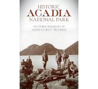 Catherine Schmitt Historic Acadia National Park (Tascabile)