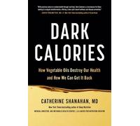 Catherine Shanahan Dark Calories (Copertina rigida)