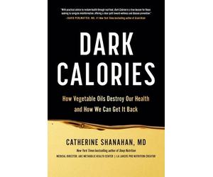 Catherine Shanahan Dark Calories (Copertina rigida)