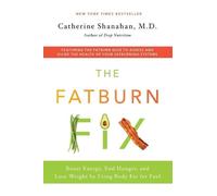Catherine Shanahan The Fatburn Fix (Tascabile)