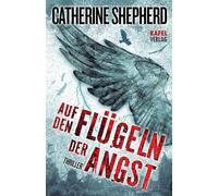 Catherine Shepherd Auf den Flügeln der Angst (Tascabile)