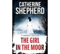 Catherine Shepherd The Girl in the Moor (Tascabile) Julia Schwarz
