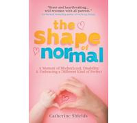 Catherine Shields The Shape of Normal (Tascabile)