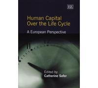 Catherine Sofer Human Capital Over the Life Cycle (Copertina rigida)