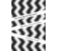 Catherine Squires The Post-Racial Mystique (Copertina rigida)
